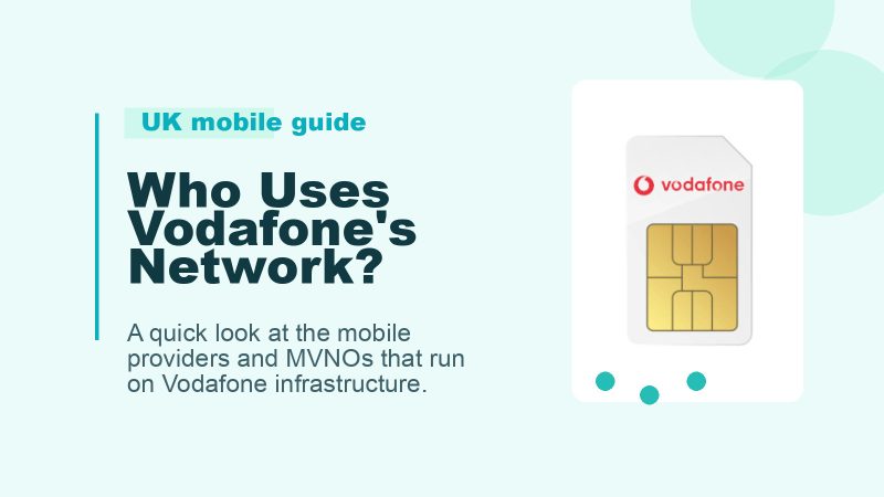 Which Networks Use Vodafone? Asda Mobile, Lebara, Talkmobile and Voxi Compared