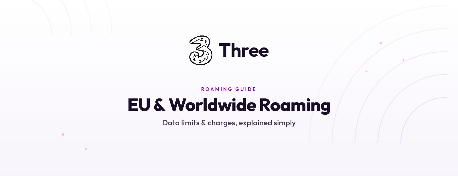 Three Roaming Explained: EU and Worldwide Charges 2026