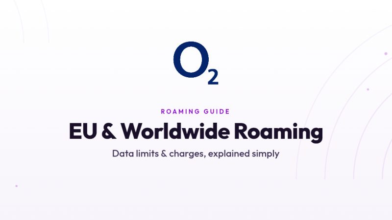 O2 Roaming Explained: EU and Worldwide Charges 2026