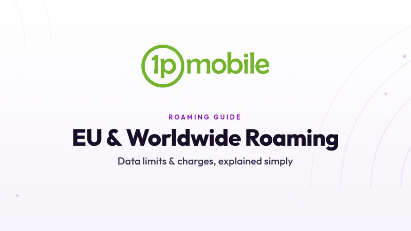 1pMobile Roaming Explained: EU and Worldwide Charges 2026