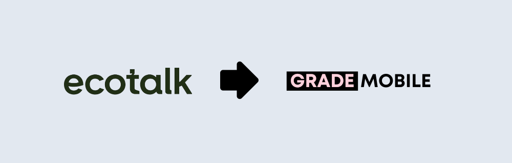 Switch from EcoTalk to Grade Mobile and keep your number