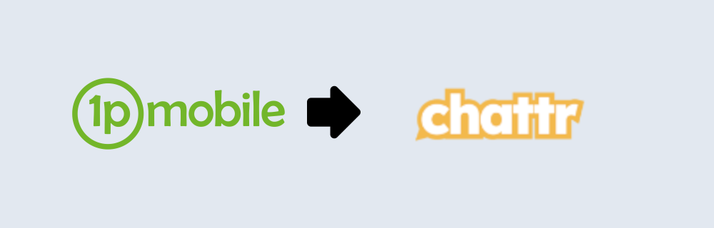 Switch from 1pMobile to Chattr and keep your number